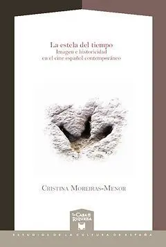 Estela del Tiempo. Imagen e Historicidad en el Cine Espa?