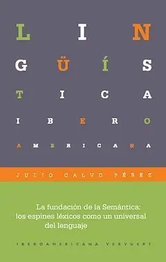Fundacion de la Semantica. Los Espines Lexicos Como un un