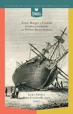 Entre Borges y Conrad. Estética y Territorio en William Henry Hudson