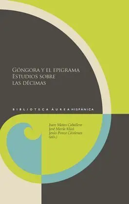 Góngora y el Epigrama. Estudios Sobre las Décimas