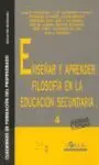 Enseñar y Aprender Filosofía en la Educación Secun