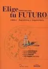 Ingenierías y Arquitectura Libro 4 ( Elige tu Futuro )
