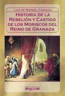 Rebelión y Castigo de los Moriscos