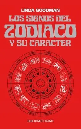 Los Signos del Zodíaco y Su Carácter