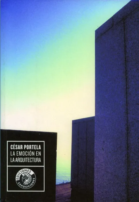 César Portela. La Emoción en la Arquitectura