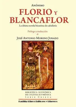Florio y Blancaflor. la Ultima Novela Bizantina de Caballeria