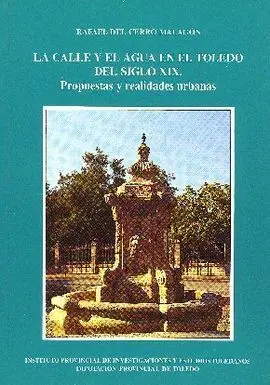 La Calle y el Agua en el Toledo del Siglo Xix