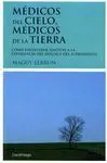 Médicos del Cielo, Médicos de la Tierra