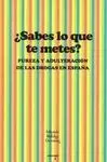 ¿Sabes lo que te Metes?