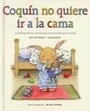 Coquín no Quiere Ir a la Cama