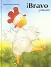 ¡Bravo Gallinita!
