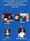Enciclopedia de los Cuatro Grandes Festivales Cinematográficos Europeos Año 2004
