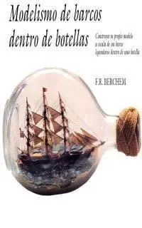 Modelismo de Barcos dentro de Botellas