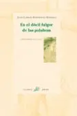 En el Dócil Fulgor de las Palabras