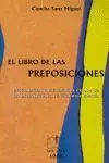 El Libro de las Preposiciones. Diccionario de Dificultades de Uso de las Preposiciones en el Idioma