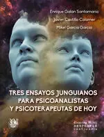 Tres Ensayos Junguianos para Psicoanalistas y Psicoterapeut
