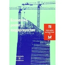 Economía, Poder y Megaproyectos