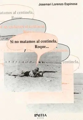 Si no Matamos Al Centinela, Roque