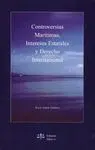 Controversias Marítimas, Intereses Estatales y Derecho Internacional