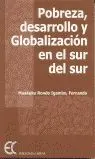 Pobreza, Desarrollo y Globalización en el Sur del Sur