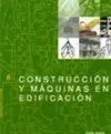 Construcción y Máquinas en la Edificación