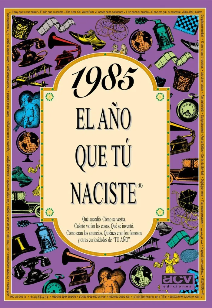 1985, el Año que tú Naciste