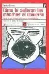 Como le Salieron las Manchas Al Universo