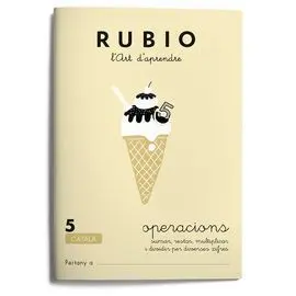 Rubio, Lart Daprendre. Operacions 5