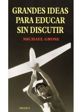 Grandes Ideas para Educar sin Discutir