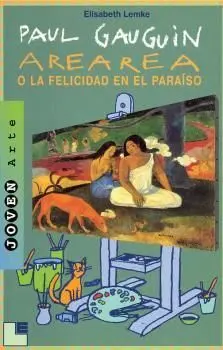 Paul Gauguin Arearea o la Felicidad en el Paraiso