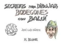 Secretos para Dibujar Bodegones Balui