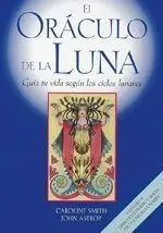 El Oráculo de la Luna. Guía tu Vida Según los Ciclos Lunares