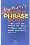Liz Parry S Spanish Phrase Book