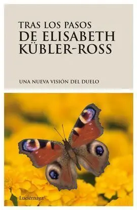 Tras los Pasos de Elisabeth Kübler-Ross