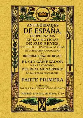 Antigüedades de España, Propugnadas en las Noticias de Sus Reyes y Condes de Cas