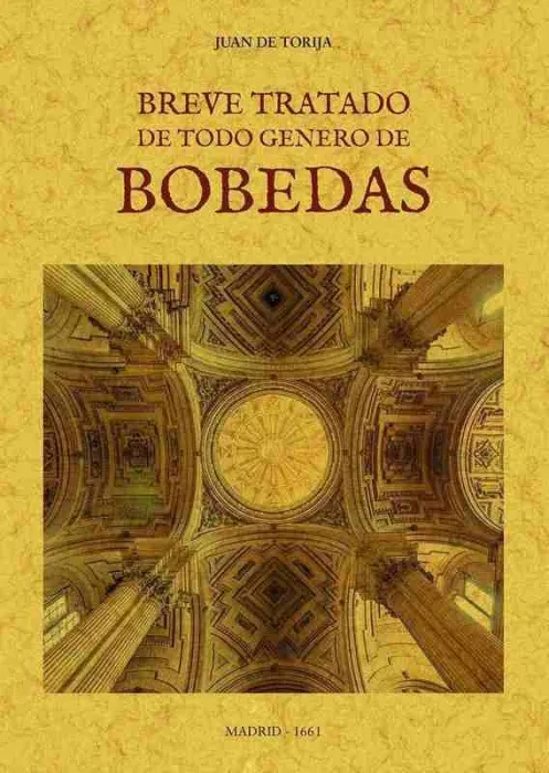 Breve Tratado de Todo Genero de Bóbedas