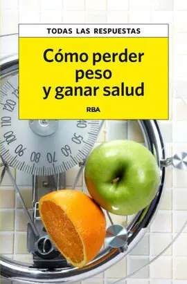 Como Perder Peso y Ganar Salud