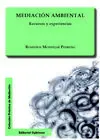 Mediacion Ambiental. Recursos y Experiencias