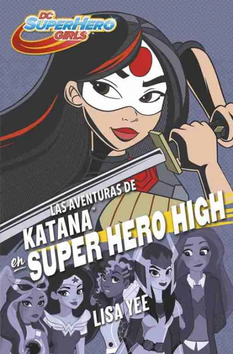 Las Aventuras de Katana en Super Hero High