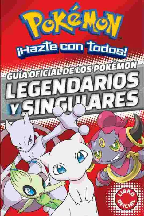 Guía Oficial de los Pokémon Legendarios y Singulares (Colección Pokémon)