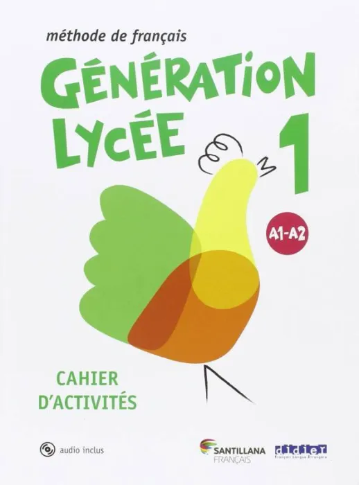 Generation Lycee 1 A1/A2 Cahier+Cd 1 Bachillerato