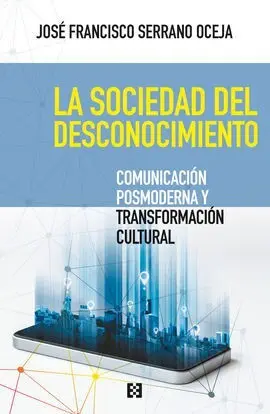 La Sociedad del Desconocimiento