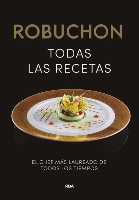 Robuchon. Todas las Recetas