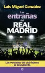Entrañas del Real Madrid, las