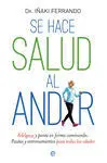 Se Hace Salud Al Andar
