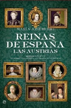 Reinas de España. Las Austrias