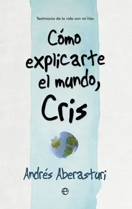 Cómo Explicarte el Mundo, Cris