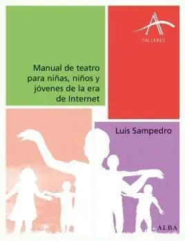 Manual de Teatro para Niñ@S y Jóvenes de la Era de Internet