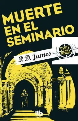 Muerte en el Seminario (Adam Dalgliesh 11)