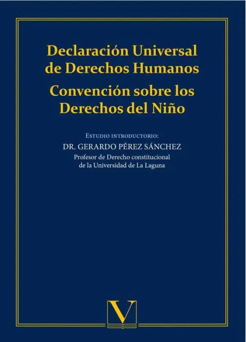 Declaración Universal de Derechos Humanos. Convención Sobre los Derechos del Niñ